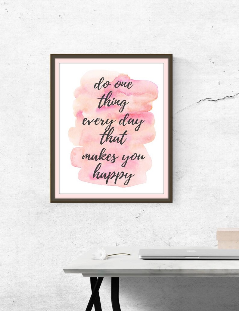 Printable Wall Art Do One Thing Every Day That Makes You - Etsy