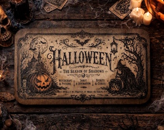 May include: A rectangular wooden sign featuring dark engraved illustrations of a jack-o'-lantern, a witch, a moon, and a castle. The text reads: HALLOWEEN THE SEASON OF SHADOWS, WITCHCRAFT & POTIONS, TAROT & DIVINATION, SPIRITS & CURSES, BY NIGHT WE PRACTICE, BY MAGIC WE THRIVE.