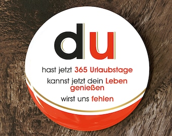 Spruch-Button als Geschenk für Rentner zum Ruhestand | Rente | Renteneintritt - Abschiedsgeschenk für Kollegin oder Kollege