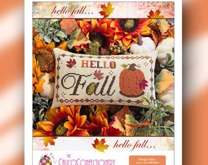 HELLO FALL Paper/Mailed counted cross stitch pattern CalicoConfectionery Fall Harvest Seasonal Pumpkin