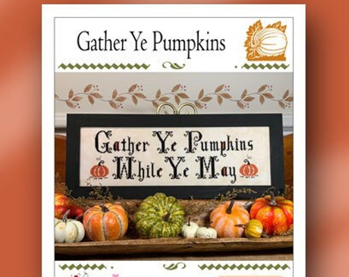 GATHER YE PUMPKiNS Paper/Mailed counted cross stitch pattern CalicoConfectionery Autumn Halloween Thanksgiving