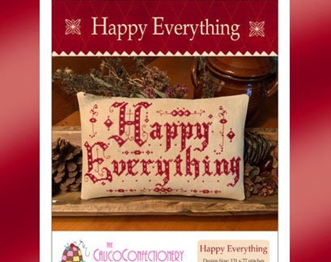 HAPPY EVERYTHING Paper/Mailed counted cross stitch pattern CalicoConfectionery