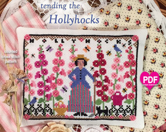 TENDING the HOLLYHOCKS PDF/Instant Download counted cross stitch pattern CalicoConfectionery Summer Garden Floral