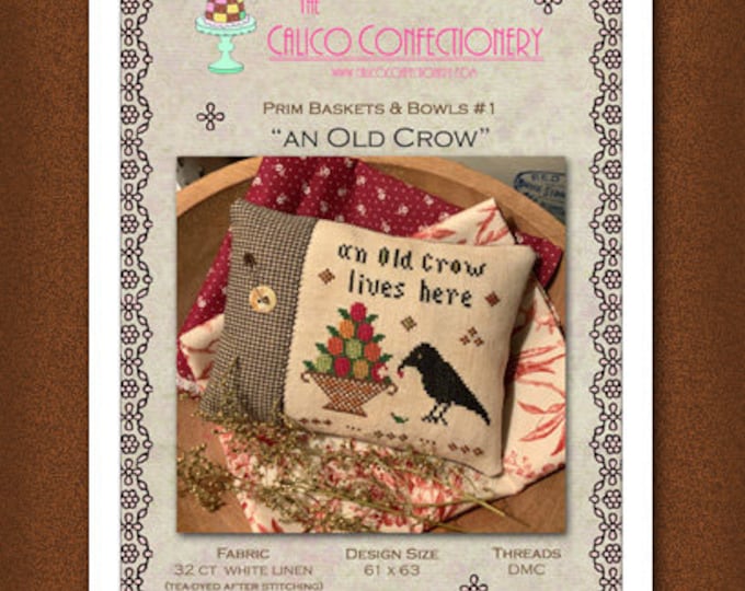 AN OLD CRoW Paper/Mailed counted cross stitch pattern CalicoConfectionery Primitive Tuck Bowl Fillers Pinkeep Pincushion