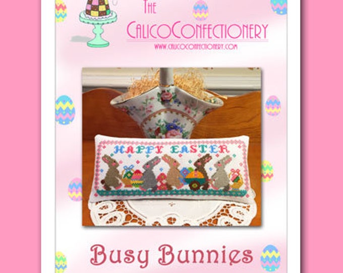 BUSY BUNNIES Paper/Mailed cross stitch pattern CalicoConfectionery Easter basket eggs rabbit