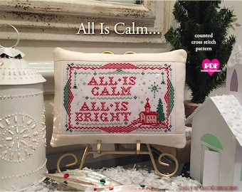 ALL iS CALM PDF/Instant Download counted cross stitch pattern CalicoConfectionery Christmas Eve Silent Night