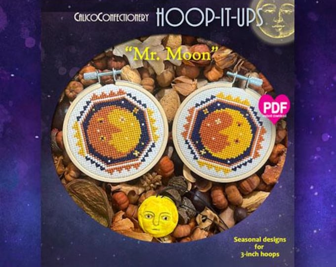 MR. MOON Hoop It Ups PDF/Instant Download counted cross stitch pattern CalicoConfectionery Celestial