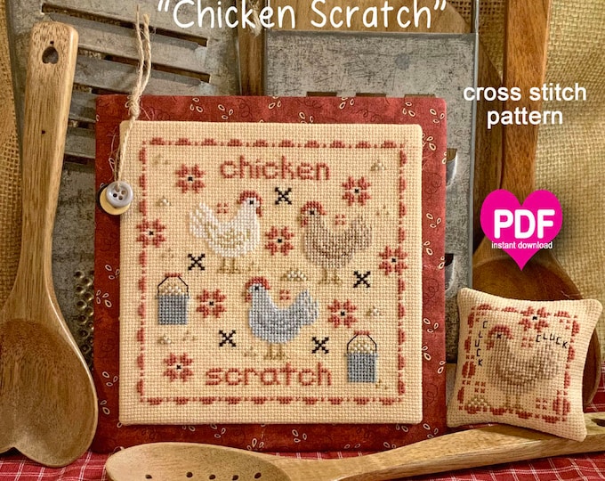 NeW!  CHICKEN SCRATCH PDF Instant Download CalicoConfectionery cross stitch pattern chart country primitive pin keep pincushion chicken hen