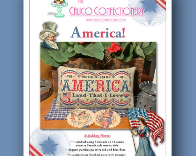 AMERICA! Paper/Mailed counted cross stitch pattern CalicoConfectionery 4th of July, Patriotic, Independence Day
