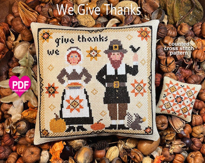 New!  WE GIVE THANKs PDF/Instant Download counted cross stitch pattern CalicoConfectionery Thanksgiving Autumn Harvest Pilgrims