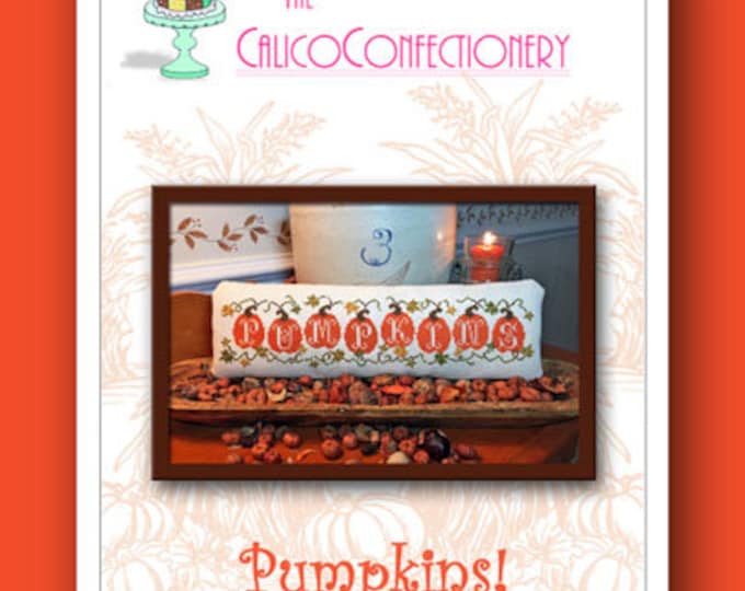 PUMPKINS! PAPER/MAILED counted cross stitch pattern CalicoConfectionery Halloween Autumn Fall Harvest primitive