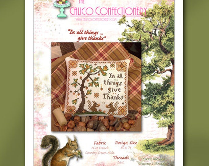 IN ALL THiNGS GiVE THANKs  Paper/Mailed counted cross stitch pattern CalicoConfectionery Thanksgiving Autumn Fall