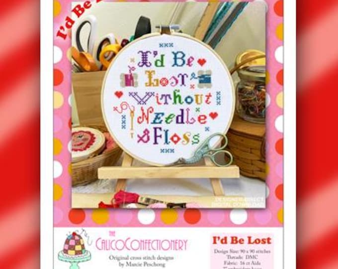 NEW!  I'D Be LOST PDF Paper/Mailed CalicoConfectionery cross stitch pattern chart hoop art