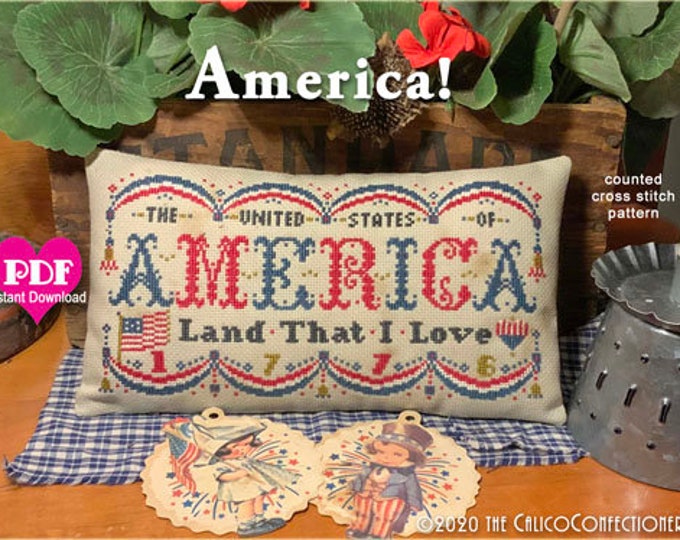 AMERICA! PDF Instant Download counted cross stitch pattern CalicoConfectionery 4th of July, Patriotic, Independence Day