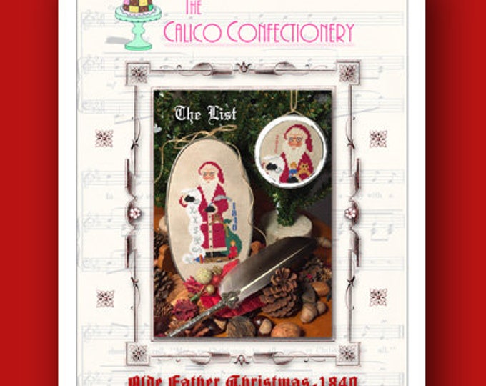 OLDE FATHER CHRiSTMAS 1840 Paper/Mailed counted cross stitch pattern CalicoConfectionery Christmas Santa ornament primitive