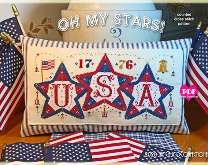 OH My STARS PDF Instant Download counted cross stitch pattern CalicoConfectionery 4th of July, Patriotic, Independence Day