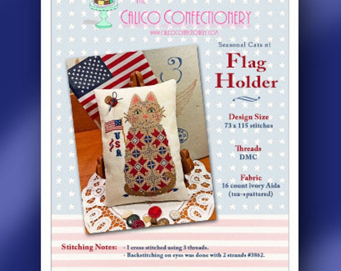 FLAG HOLDER Paper/Mailed counted cross stitch pattern CalicoConfectionery Patriot Seasonal Cat 4th of July Independence