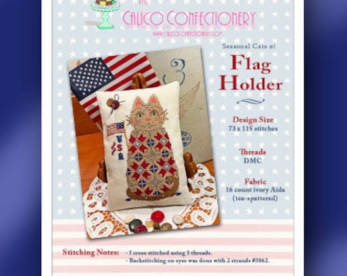 FLAG HOLDER Paper/Mailed counted cross stitch pattern CalicoConfectionery Patriot Seasonal Cat 4th of July Independence