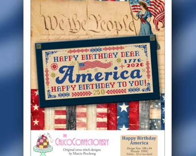 HAPPY BiRTHDAY AMERICA Paper/Printed CalicoConfectionery cross stitch pattern chart Patriotic Independence 4th July 250 Anniversary