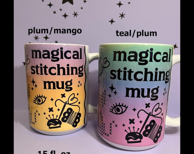 MAGICAL STITCHING MUG for cross stitchers needleworkers coffee tea calicoconfectionery