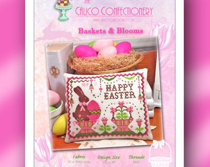 BASKETS & BLOOMS  Paper/Mailed counted cross stitch pattern CalicoConfectionery  Easter bunny eggs tulips