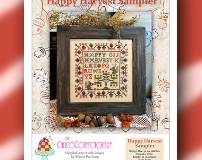 HAPPY HARVEST SaMPLER Paper/Mailed counted cross stitch pattern CalicoConfectionery Fall Harvest Autumn Thanksgiving
