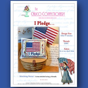 I PLEDGE... Paper/Mailed counted cross stitch pattern CalicoConfectionery 4th of July, Patriotic, Flag, Allegiance