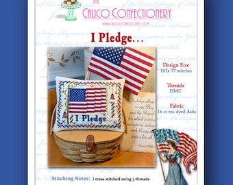 I PLEDGE... Paper/Mailed counted cross stitch pattern CalicoConfectionery 4th of July, Patriotic, Flag, Allegiance
