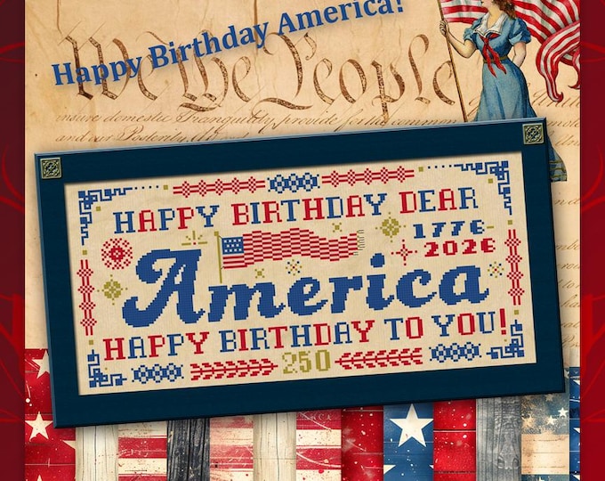 HAPPY BiRTHDAY AMERICA PDF/Instant Download CalicoConfectionery cross stitch pattern chart Patriotic Independence 4th July 250 Anniversary