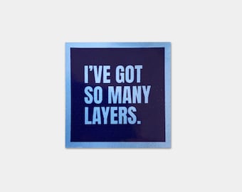 So Many Layers Sticker