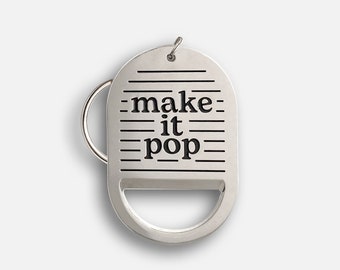Make It Pop Bottle Opener Keyring
