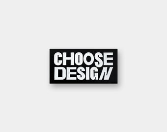 Choose Design Enamel Pin