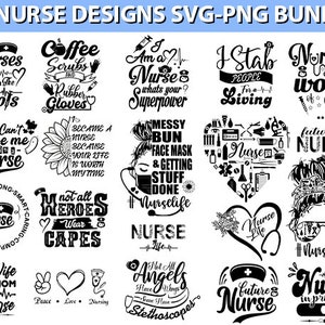 May include: A set of 20 black and white SVG and PNG designs featuring text and illustrations related to the nursing profession. The designs include phrases like "Nurses Call the Shots", "I Am a Nurse", "Not All Heroes Wear Capes", and "Future Nurse".