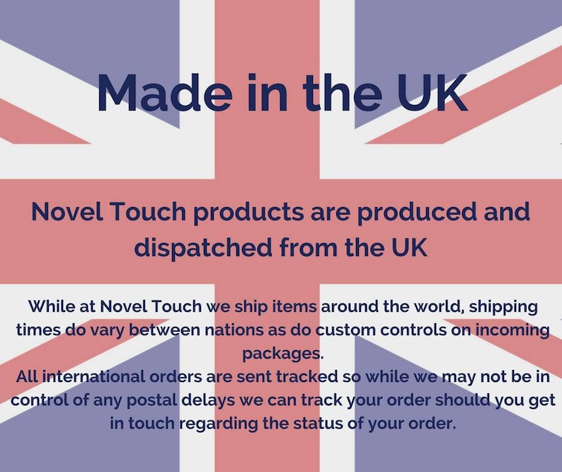 May include: A pink and blue graphic of the Union Jack flag with the text "Made in the UK" and the text "Novel Touch products are produced and dispatched from the UK". The text below explains that all international orders are sent tracked and that the company can track orders even if there are postal delays.