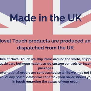 May include: A pink and blue graphic of the Union Jack flag with the text "Made in the UK" and the text "Novel Touch products are produced and dispatched from the UK". The text below explains that all international orders are sent tracked and that the company can track orders even if there are postal delays.