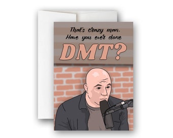 ROGAN Greeting Card with Envelope (+ option for Digital Download) Joe Rogan "That's Crazy Man. Have You Even Done DMT?"