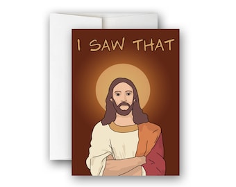 JESUS Greeting Card with Envelope (+ option for Digital Download) "I Saw That"