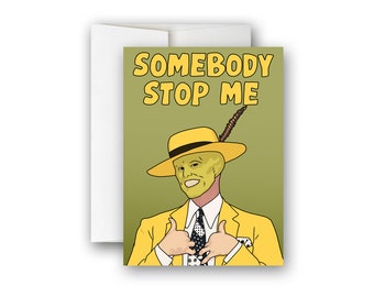 MASK Greeting Card with Envelope (+ option for Digital Download) Jim Carey "Somebody Stop Me"