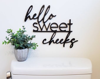 Hello Sweet Cheeks Word Cutout, Bathroom Wall Decor, Funny Bathroom Sign, Hello Sweet Cheeks Sign, Boho Bathrom Decor, Modern Bathroom