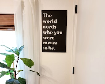 The World Needs Who You Were Meant To Be Sign, Inspirational Wall Decor, Kids Room Sign, Large Wall Art, Joanna Gaines, Wood Signs
