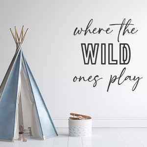 Where the wild ones play sign, Playroom Wall Decor, Playroom Sign, Kids Room Decor, Nursery Wall Decor, Neutral Playroom Decor, Wild Ones