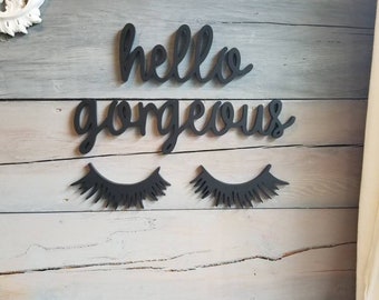 Hello Gorgeous Sign, Dorm Room Decor, Playroom Wall Sign, Salon Decor, Wood Eyelashes, Vanity Decor