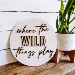 Where the wild things play sign, Playroom Wall Decor, Playroom Sign, Kids Room Decor, Nursery Wall Decor, Neutral Playroom Decor