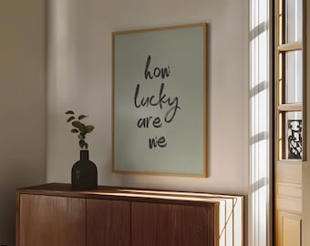 How Lucky Are We Poster, Typography Print, Sage Green Wall Art, Dopamine Decor, Apartment Wall Art, Trendy Wall Art, Printable Wall Art