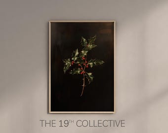 Vintage Christmas Holly Print, Christmas Print, Moody Christmas Wall Art, Moody Winter Decor, Vintage Christmas Print, Dark Christmas Print