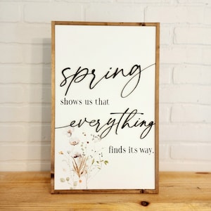 Wood Spring Sign, Spring Shows Us, Spring Mantel Decor, Flowers Sign,  Spring Decor,  Farmhouse Spring Sign, Wood Framed Sign, Easter Decor