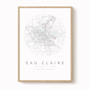 Eau Claire Map, Eau Claire, Wisconsin, City Map, Home Town Map, Eau Claire Print, wall art, Map Poster, Minimalist Map Art, mapologist, gift