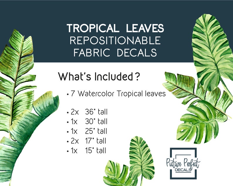May include: Watercolor tropical leaves fabric decals. The image shows seven watercolor tropical leaves in various sizes, including two 36-inch tall leaves, one 30-inch tall leaf, one 25-inch tall leaf, two 17-inch tall leaves, and one 15-inch tall leaf. The text reads "TROPICAL LEAVES REPOSITIONABLE FABRIC DECALS."