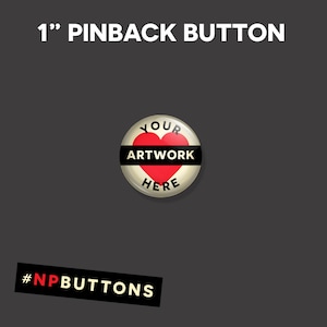 1&quot; Pinback Button - Personalized to Your Liking! - with Your Design and Text, Customize Your Style