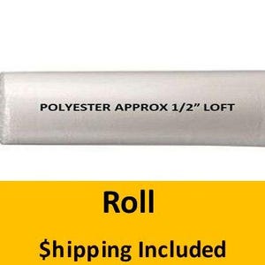 May include: A roll of white polyester batting with "POLYESTER APPROX 1/2" LOFT" printed on the surface. The roll is tightly wrapped and secured at one end. This product is likely used for crafts or upholstery.